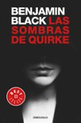 las sombras de quirke (quirke 7)-benjamin black-9788466342971 las sombras de quirke (quirke 7)-benjamin black-9788466342971