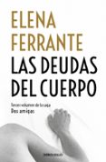 las deudas del cuerpo (dos amigas 3)-9788466344371 las deudas del cuerpo (dos amigas 3)-9788466344371