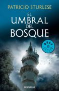 el umbral del bosque (ebook)-patricio sturlese-9788466346771 el umbral del bosque (ebook)-patricio sturlese-9788466346771