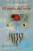 el melic del mon-carles casajuana-9788466417471 el melic del mon-carles casajuana-9788466417471