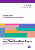 examenes resueltos: parte cientifico-tecnologica. acceso a ciclos formativos de grado medio-9788466515771 examenes resueltos: parte cientifico-tecnologica. acceso a ciclos formativos de grado medio-9788466515771