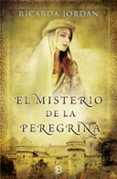 el misterio de la peregrina-ricarda jordan-9788466652971 el misterio de la peregrina-ricarda jordan-9788466652971