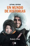 Descarga gratuita de libros de epub torrent UN MUNDO DE HISTORIAS
				EBOOK in Spanish de LETHAL CRYSIS 9788466677288 MOBI PDF