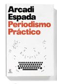 periodismo practico-arcadi espada-9788467029871 periodismo practico-arcadi espada-9788467029871