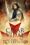 la ciudad del rey leproso-cesar vidal-9788467031171 la ciudad del rey leproso-cesar vidal-9788467031171