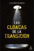 las cloacas de la transición (ebook)-luis diez-9788467037371 las cloacas de la transición (ebook)-luis diez-9788467037371