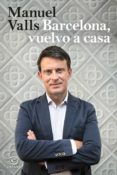 barcelona, vuelvo a casa-manuel valls-9788467054071 barcelona, vuelvo a casa-manuel valls-9788467054071