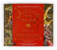 juegos para viajar por la prehistoria-pat kelleher-9788467515671 juegos para viajar por la prehistoria-pat kelleher-9788467515671