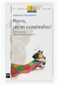 morris, ¡ es mi cumpleaños!-gabriela keselman-9788467527971 morris, ¡ es mi cumpleaños!-gabriela keselman-9788467527971