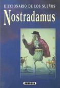 nostradamus. diccionario de los sueños (ebook)-9788467747171 nostradamus. diccionario de los sueños (ebook)-9788467747171