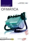 cuaderno del alumno ofimatica. certificados de profesionalidad-jose ignacio ibarra sixto-9788468115771 cuaderno del alumno ofimatica. certificados de profesionalidad-jose ignacio ibarra sixto-9788468115771