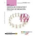 (mf1040_3) manual. edición color gestión de conflictos y proceso de mediación . certificados de profesionalidad. mediación-9788468141671 (mf1040_3) manual. edición color gestión de conflictos y proceso de mediación . certificados de profesionalidad. mediación-9788468141671