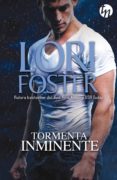 tormenta inminente-lori foster-9788468756271 tormenta inminente-lori foster-9788468756271