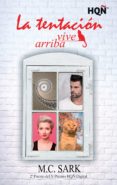 la tentación vive arriba (2º puesto v premio internacional hqñ) (ebook)-m.c. sark-9788468797571 la tentación vive arriba (2º puesto v premio internacional hqñ) (ebook)-m.c. sark-9788468797571