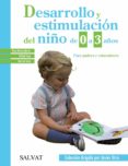 desarrollo y estimulacion del niño de 0 a 3 años-rosa maria iglesias-rafael sanz-marisol justo-9788469600771 desarrollo y estimulacion del niño de 0 a 3 años-rosa maria iglesias-rafael sanz-marisol justo-9788469600771
