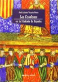 los catalanes en la historia de españa-jose antonio vaca de osma-9788470304071 los catalanes en la historia de españa-jose antonio vaca de osma-9788470304071