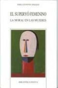el superyo femenino: la moral en las mujeres-nora levinton dolman-9788470308871 el superyo femenino: la moral en las mujeres-nora levinton dolman-9788470308871