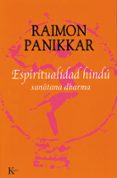 espiritualidad hindu: sanatana dharma-raimon panikkar-german ancochea soto-9788472455771 espiritualidad hindu: sanatana dharma-raimon panikkar-german ancochea soto-9788472455771