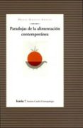 paradojas de la alimentacion contemporanea-mabel gracia arnaiz-9788474262971 paradojas de la alimentacion contemporanea-mabel gracia arnaiz-9788474262971