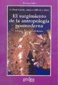 el surgimiento de la antropologia posmoderna-james clifford-clifford geertz-9788474324471 el surgimiento de la antropologia posmoderna-james clifford-clifford geertz-9788474324471