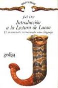introduccion a la lectura de lacan: el inconsciente estructurado como lenguaje en psicoanalisis-joel dor-9788474325171 introduccion a la lectura de lacan: el inconsciente estructurado como lenguaje en psicoanalisis-joel dor-9788474325171