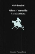 adioses y bienvenidas: 84 poemas y 80 haikus-mario benedetti-9788475226071 adioses y bienvenidas: 84 poemas y 80 haikus-mario benedetti-9788475226071