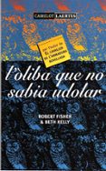 l oliba que no sabia udolar-robert fisher-beth kelly-9788475843971 l oliba que no sabia udolar-robert fisher-beth kelly-9788475843971