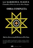 la sabiduria magica (obra completa)-melita denning-osborne phillips-9788476270271 la sabiduria magica (obra completa)-melita denning-osborne phillips-9788476270271