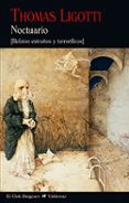 noctuario: relatos extraños y terrorificos-thomas ligotti-9788477028871 noctuario: relatos extraños y terrorificos-thomas ligotti-9788477028871