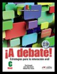 ¡a debate!-javier muñoz-basols-elisa gironzetti-9788477117971 ¡a debate!-javier muñoz-basols-elisa gironzetti-9788477117971
