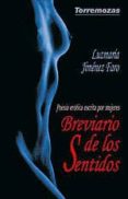 breviario de los sentidos: poesia erotica escrita por mujeres-luzmaria jimenez faro-9788478392971 breviario de los sentidos: poesia erotica escrita por mujeres-luzmaria jimenez faro-9788478392971
