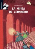 la huida de leonardo (librosaurio: + de 10 años)-olaf fritsche-9788479424671 la huida de leonardo (librosaurio: + de 10 años)-olaf fritsche-9788479424671