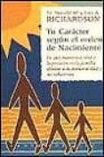 tu caracter segun el orden de nacimiento: de que manera el sexo y la posicion en la familia afectan a la personalidad y a las relaciones-ronald w. richardson-lois a. richardson-9788479532871 tu caracter segun el orden de nacimiento: de que manera el sexo y la posicion en la familia afectan a la personalidad y a las relaciones-ronald w. richardson-lois a. richardson-9788479532871