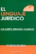 el lenguaje juridico-luis alberto hernando cuadrado-9788479622671 el lenguaje juridico-luis alberto hernando cuadrado-9788479622671