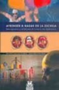aprender a nadar en la escuela: descripciones y reflexiones en to rno a una experiencia-marcelino juan vaca escribano-9788480196871 aprender a nadar en la escuela: descripciones y reflexiones en to rno a una experiencia-marcelino juan vaca escribano-9788480196871