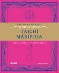una vida saludable taichi mariposa: salud, energia y tranquilidad-martin faulks-9788480769471 una vida saludable taichi mariposa: salud, energia y tranquilidad-martin faulks-9788480769471