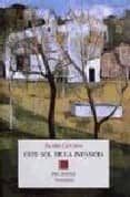 este sol de la infancia (1946-1956)-jacobo cortines-9788481914771 este sol de la infancia (1946-1956)-jacobo cortines-9788481914771