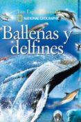 ballenas y delfines (los exploradores de national geographic)-9788482983271 ballenas y delfines (los exploradores de national geographic)-9788482983271