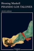 pisando los talones-henning mankell-9788483102671 pisando los talones-henning mankell-9788483102671