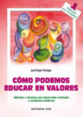 como educar en valores: metodos y tecnicas para desarrollar actit udes y conductas solidarias-jose angel paniego-9788483162071 como educar en valores: metodos y tecnicas para desarrollar actit udes y conductas solidarias-jose angel paniego-9788483162071