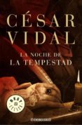 la noche de la tempestad-cesar vidal-9788483467671 la noche de la tempestad-cesar vidal-9788483467671