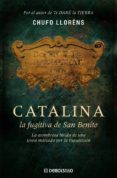 catalina, la fugitiva de san benito-chufo llorens-9788483468371 catalina, la fugitiva de san benito-chufo llorens-9788483468371