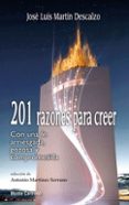 201 razones para creer-jose luis martin descalzo-9788483535271 201 razones para creer-jose luis martin descalzo-9788483535271