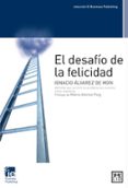 el desafio de la felicidad-ignacio alvarez de mon-9788483565971 el desafio de la felicidad-ignacio alvarez de mon-9788483565971