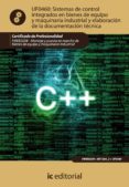 (i.b.d.)sistemas de control integrados en bienes de equipo y maquinaria industrial y elaboracion de la documentacion tecnica (ajus.al cert. prof. mont. y puesta en marcha de bienes de equip-9788483649671 (i.b.d.)sistemas de control integrados en bienes de equipo y maquinaria industrial y elaboracion de la documentacion tecnica (ajus.al cert. prof. mont. y puesta en marcha de bienes de equip-9788483649671