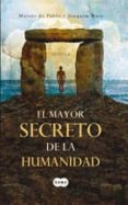 el mayor secreto de la humanidad-joaquim ruiz millet-moises de pablo-9788483650271 el mayor secreto de la humanidad-joaquim ruiz millet-moises de pablo-9788483650271