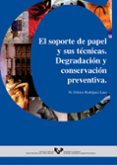 el soporte de papel y sus tecnicas: degradacion y conservacion pr eventiva-mª dolores rodriguez laso-9788483731871 el soporte de papel y sus tecnicas: degradacion y conservacion pr eventiva-mª dolores rodriguez laso-9788483731871