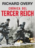 cronicas del tercer reich-richard overy-9788483837771 cronicas del tercer reich-richard overy-9788483837771