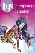 lys: la traficante de ambar-9788484414971 lys: la traficante de ambar-9788484414971