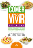 comer para vivir: recetas-joel fuhrman-9788484455271 comer para vivir: recetas-joel fuhrman-9788484455271